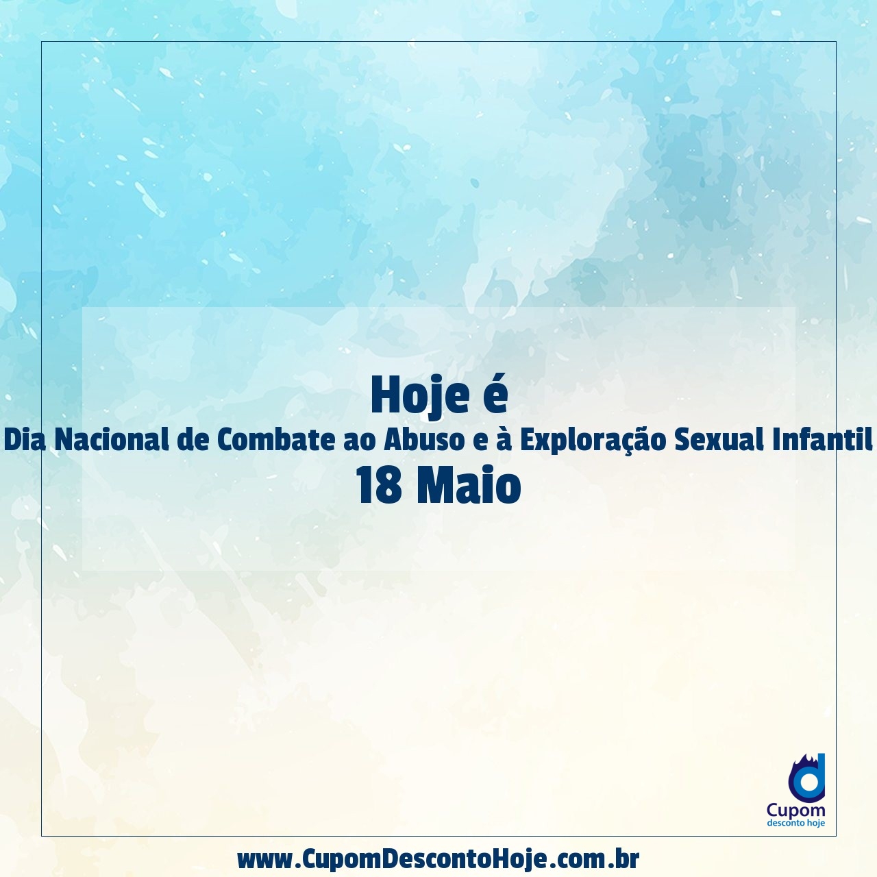 🚀 Hoje é Dia 18 Maio Dia Nacional De Combate Ao Abuso E A Exploracao ...