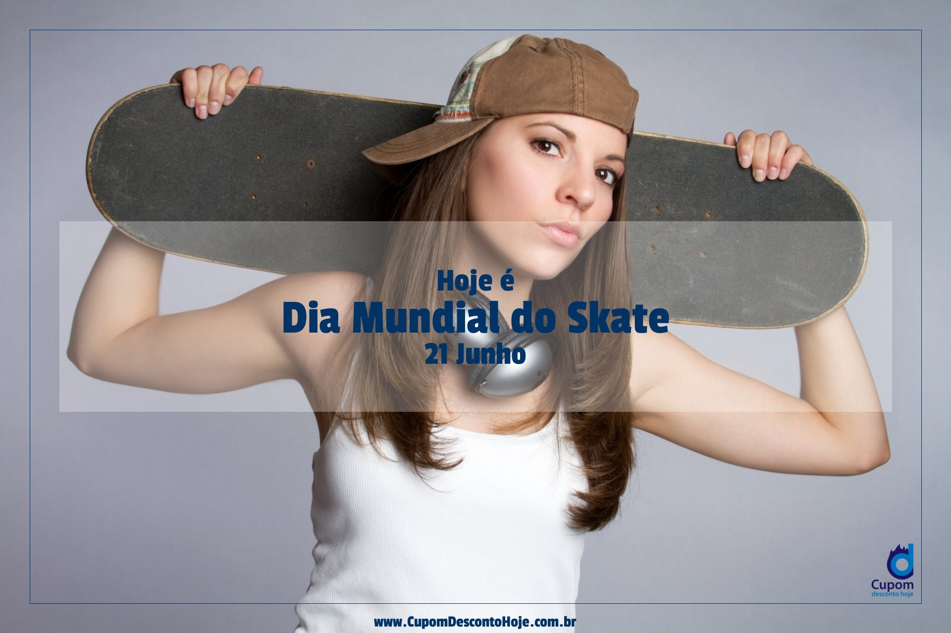  Hoje é 21 junho Dia Mundial do Skate