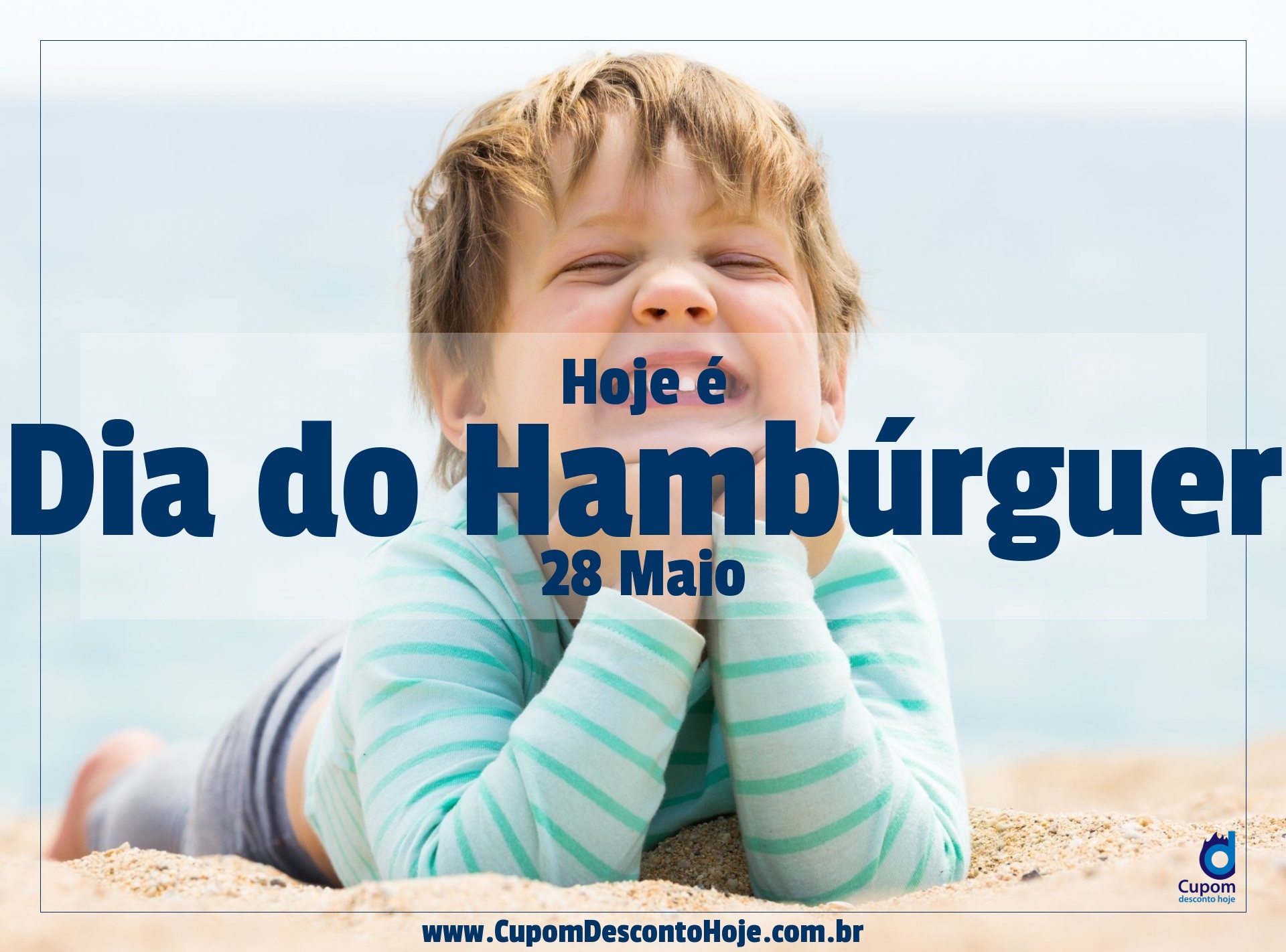  Hoje é 28 maio Dia do Hambúrguer